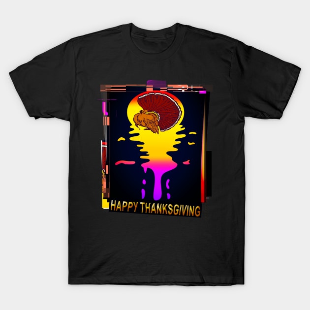 Happy Thanksgiving T-Shirt by remixer2020